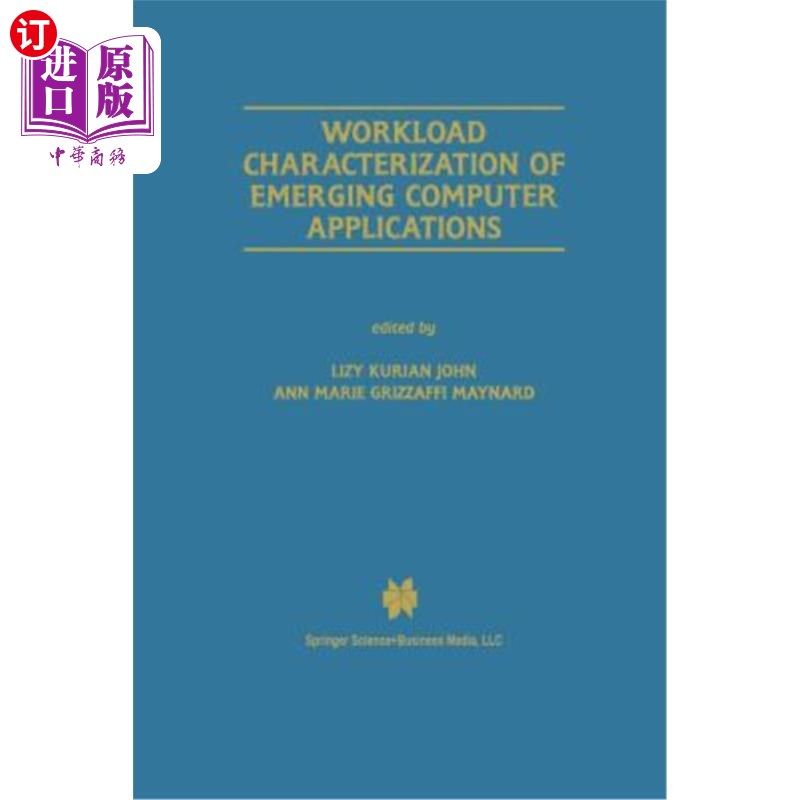 海外直订Workload Characterization of Emerging Computer Applications 新兴计算机应用的工作负载特性