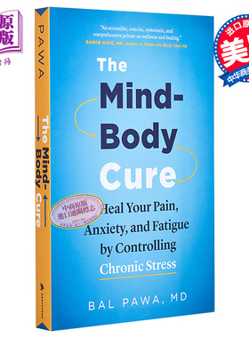 The Mind Body Cure Heal Your Pain Anxiety and Fatigue 英文原版 身心疗法 Bal Pawa【中商原版】