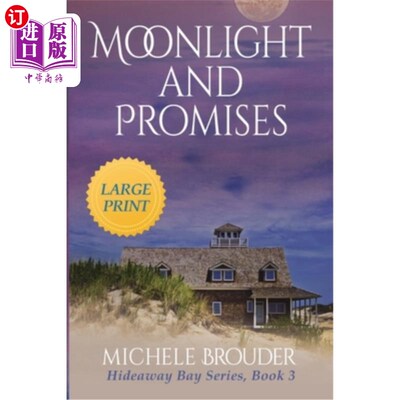 海外直订Moonlight and Promises (Hideaway Bay Book 3) Large Print 月光与承诺(隐居湾第三册)大号印刷