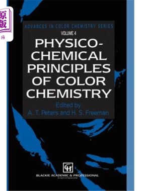 海外直订Physico-Chemical Principles of Color Chemistry: Volume 4 颜色化学的物理化学原理：第4卷