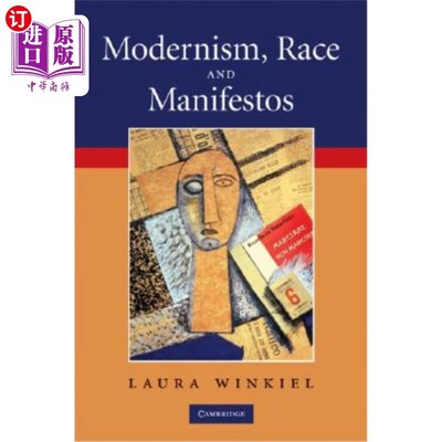 海外直订Modernism, Race, and Manifestos 现代主义，种族和宣言