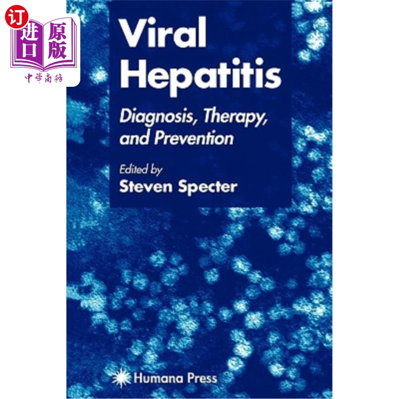 海外直订医药图书Viral Hepatitis: Diagnosis, Therapy, and Prevention 病毒性肝炎:诊断，治疗和预防