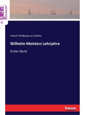海外直订德语 Wilhelm Meisters Lehrjahre: Erster Band 麦斯特的学习时代