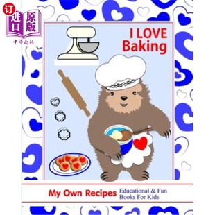 Own Love 我喜欢烘焙：我自己为孩子们准备 教育和 海外直订I Kids Recipes Baking Books Fun Educational 食谱 for