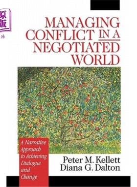 海外直订Managing Conflict in a Negotiated World: A Narrative Approach to Achieving Produ 在谈判世界中管理冲突：实现