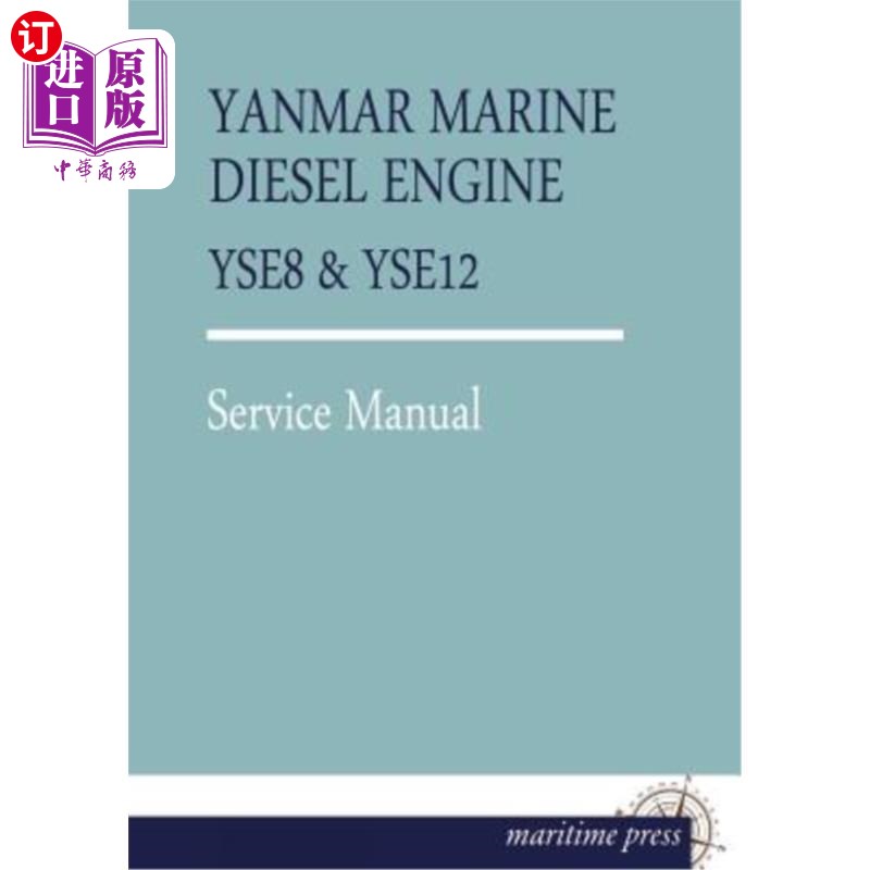 海外直订Yanmar Marine Diesel Engine Yse8: Service Manual 洋马船用柴油机Yse8:维修手册