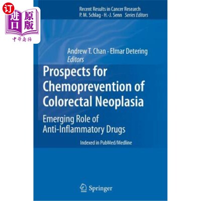 海外直订医药图书Prospects for Chemoprevention of Colorectal Neoplasia: Emerging Role of Anti-Inf 结直肠肿瘤化学预防