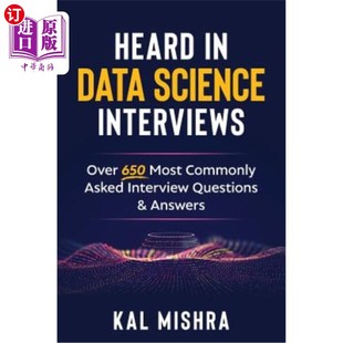 海外直订Heard in Data Science Interviews: Over 650 Most Commonly Asked Interview Questio 在数据科学访谈中听到：超过