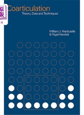 海外直订Coarticulation: Theory, Data and Techniques 协同发音：理论、数据和技术