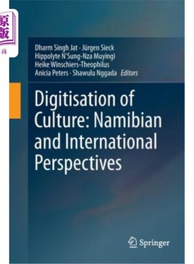 海外直订Digitisation of Culture: Namibian and International Perspectives 文化的数字化:纳米比亚和国际视角