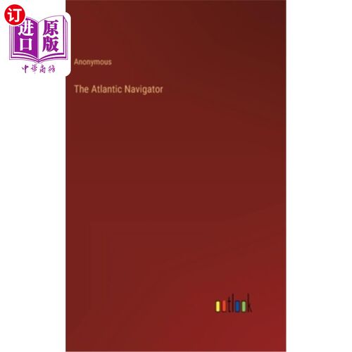 海外直订The Atlantic Navigator 大西洋航海家号