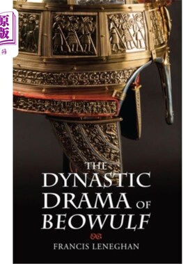 海外直订The Dynastic Drama of Beowulf 《贝奥武夫》的戏剧