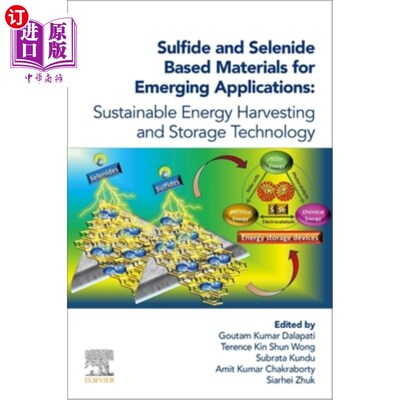 海外直订Sulfide and Selenide Based Materials for Emerging Applications: Sustainable Ener 新兴应用的硫化物和硒化物基