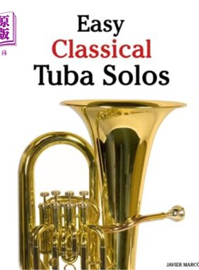 海外直订Easy Classical Tuba Solos: Featuring Music of Bach, Beethoven, Wagner, Handel an 简单的古典大号独奏：以巴赫