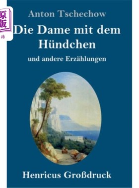 海外直订德语 Die Dame mit dem Hündchen (Gro?druck): und andere Erz?hlungen 带小狗的女士有没有注意到其他矿石?hlungen