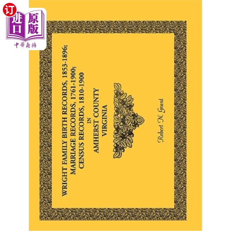 海外直订Wright Family Birth Records, 1853-1896, Marriage Records, 1761-1900, Census Reco 赖特家族出生记录，1