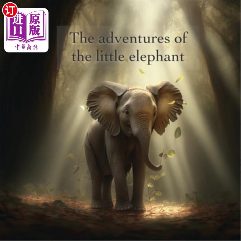 海外直订The Adventures of the Little Elephant 小象历险记