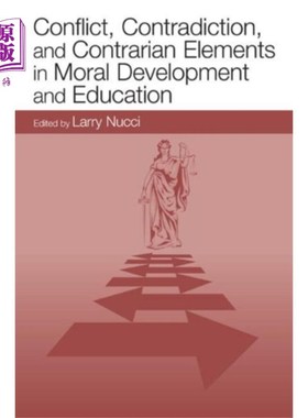海外直订Conflict, Contradiction, and Contrarian Elements... 道德发展与教育中的冲突、矛盾和逆向因素