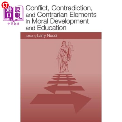 海外直订Conflict, Contradiction, and Contrarian Elements... 道德发展与教育中的冲突、矛盾和逆向因素