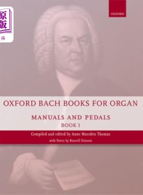 海外直订Oxford Bach Books for Organ: Manuals and Pedals,... 牛津巴赫的书风琴:手册和踏板，书1