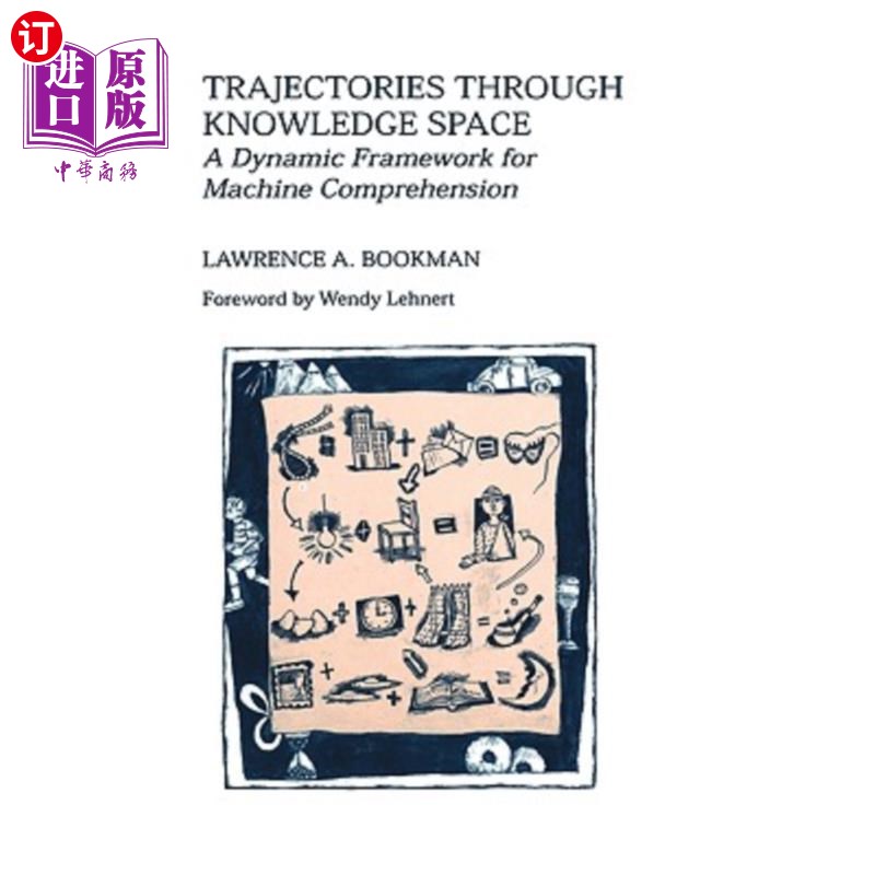 海外直订Trajectories Through Knowledge Space: A Dynamic Framework for Machine Comprehens 知识空间中的轨迹：机器理解