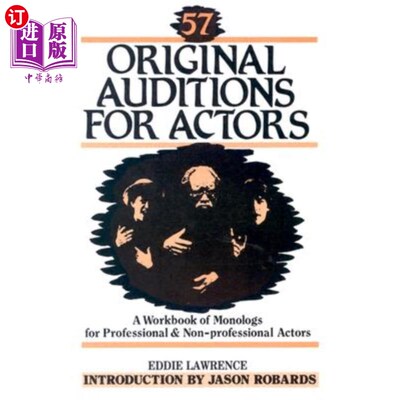 海外直订57 Original Auditions for Actors: A Workbook of Monologs for Professional and No 57演员原试镜:专业和非专业