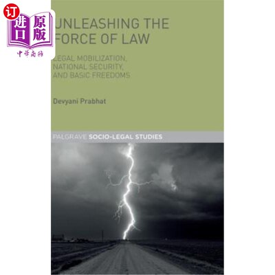 海外直订Unleashing the Force of Law: Legal Mobilization, National Security, and Basic Fr 释放法律力量:法律动员、国