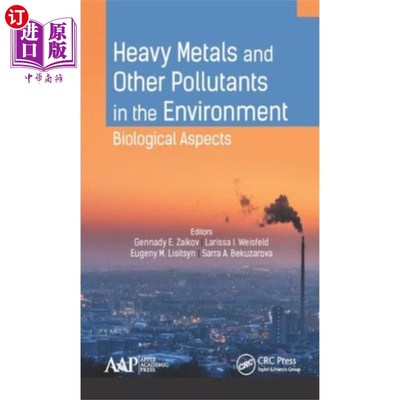 海外直订Heavy Metals and Other Pollutants in the Environ... 环境中的重金属和其他污染物