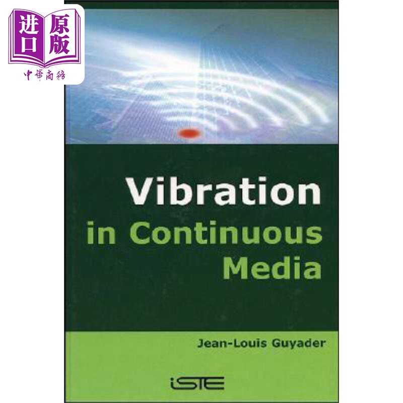 连续介质中的振动 Vibration In Continuous Media 英文原版 Jean Louis Guyader 机械工程系振动与声学【中商原版】