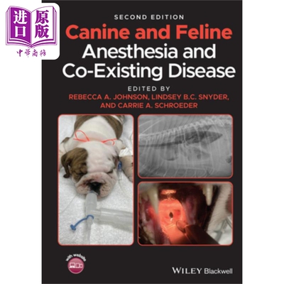 预售 犬和猫的麻醉和共存的疾病 Canine And Feline Anesthesia And Co-Existing Disease Rebecca Johnson 英文原版 中商原版