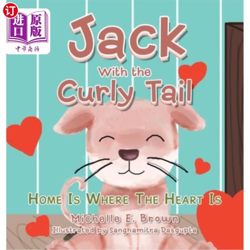 海外直订Jack with the Curly Tail: Home Is Where the Heart Is 卷尾巴的杰克:心在哪里，家就在哪里