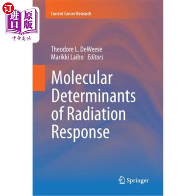 海外直订医药图书Molecular Determinants of Radiation Response 辐射反应的分子决定因素