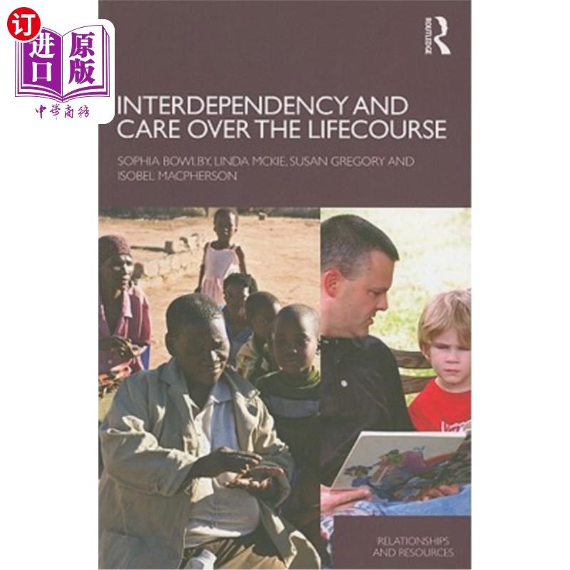 海外直订Interdependency and Care Over the Lifecourse 生命历程中的相互依赖和关怀