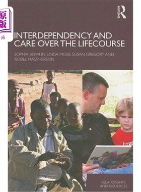 海外直订Interdependency and Care Over the Lifecourse 生命历程中的相互依赖和关怀