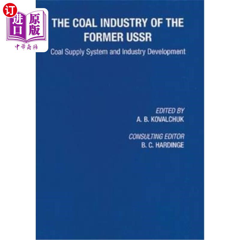 海外直订Coal Industry of the Former USSR: Coal Supply System and Industry Development 前苏联煤炭工业:煤炭供应体系与