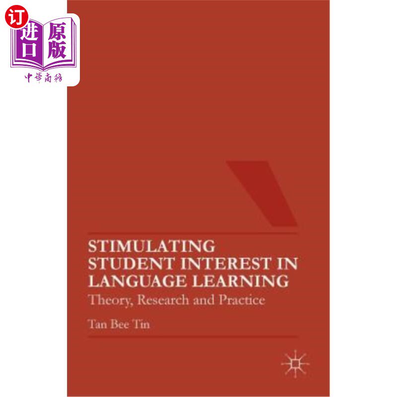 海外直订Stimulating Student Interest in Language Learning: Theory, Research and Practice 激发学生语言学习兴趣:理论