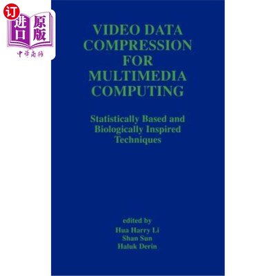 海外直订Video Data Compression for Multimedia Computing: Statistically Based and Biologi 多媒体计算中的视频数据压缩：基