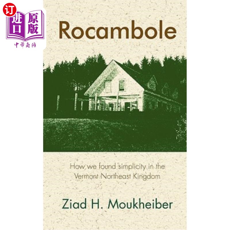 海外直订Rocambole: How we found simplicity in the Vermont Northeast Kingdom 罗坎博：我们如何在佛蒙特州东北部王国发