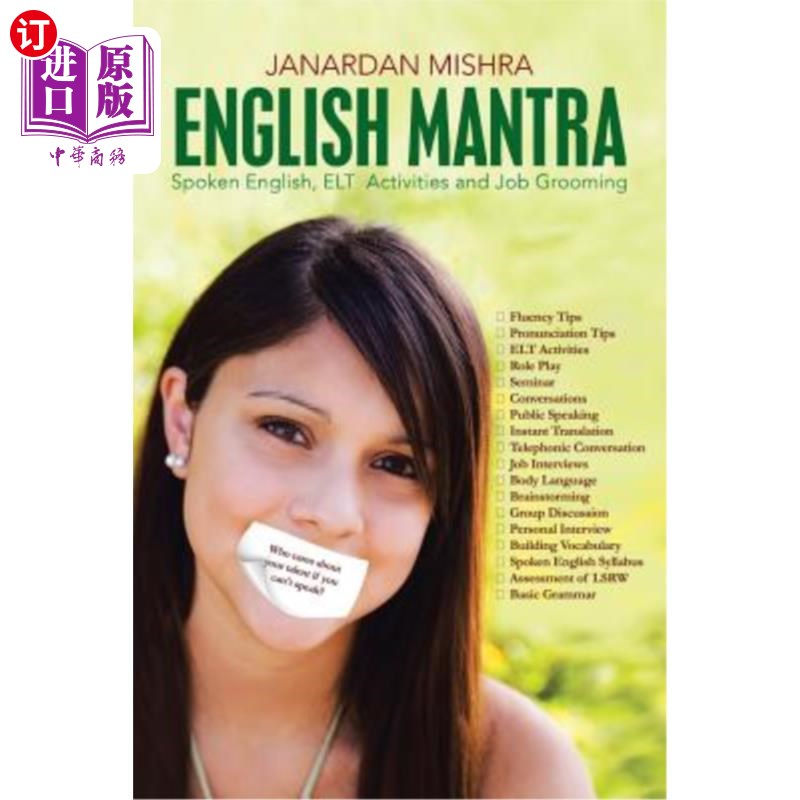 海外直订English Mantra: Spoken English, ELT Activites and Job Grooming 英语咒语:英语口语、英语教学活动和工作培训