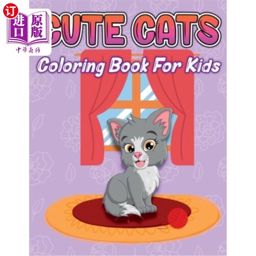 海外直订Cute Cats Coloring Book for Kids: Caticorns & Kittens Coloring Pages for Boys an 可爱的猫着色书的孩子：猫和