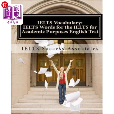 IELTS Vocabulary: IELTS Words for the IELTS for Academic Purposes English Test 雅思词汇：学术用雅思词汇【中商原版】