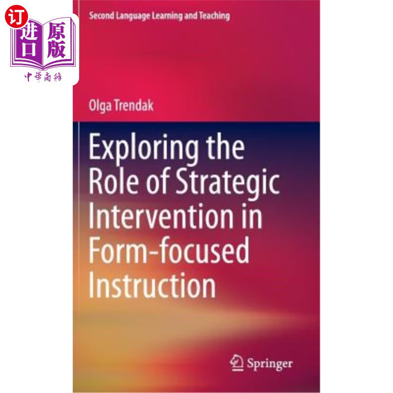 海外直订Exploring the Role of Strategic Intervention in Form-Focused Instruction 探索策略干预在形式教学中的作用