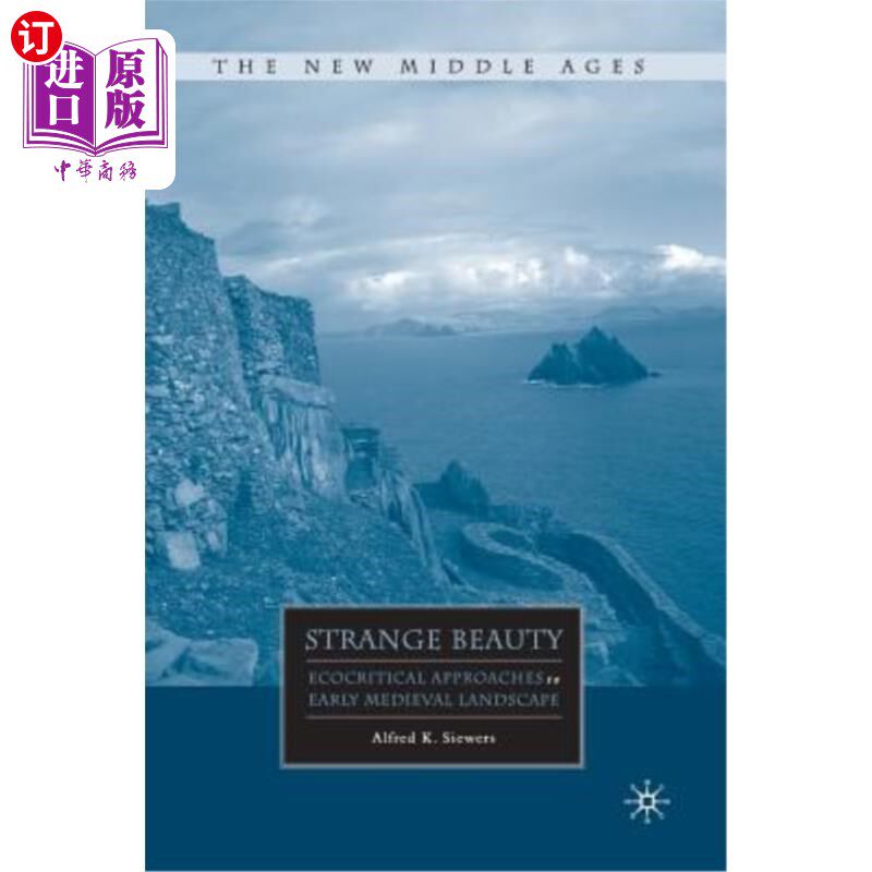 海外直订Strange Beauty: Ecocritical Approaches to Early Medieval Landscape 奇异之美：早期中世纪景观的生态临界方法