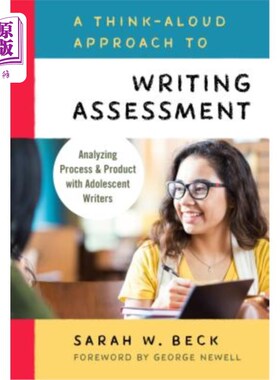 海外直订A Think-Aloud Approach to Writing Assessment: Analyzing Process and Product with 一种思考-朗读的写作评估方