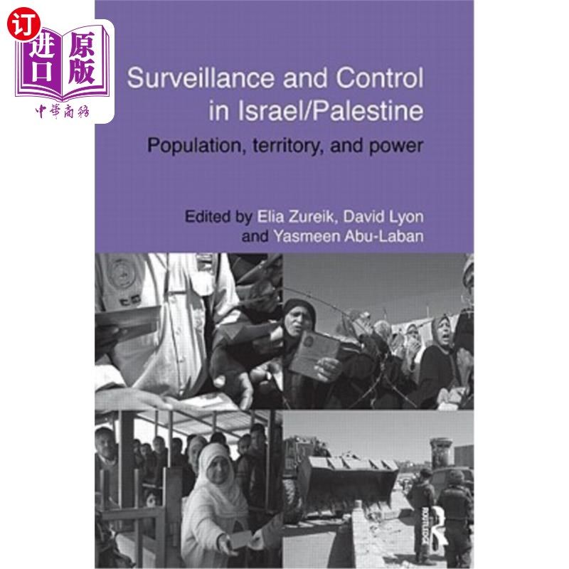 海外直订Surveillance and Control in Israel/Palestine: Population, Territory and Power 以色列/巴勒斯坦的监视和控制：