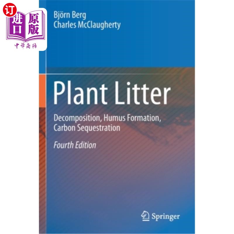 海外直订Plant Litter: Decomposition, Humus Formation, Carbon Sequestration 植物凋落物:分解，腐殖质形成，碳吸收