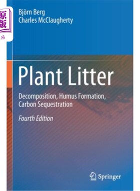 海外直订Plant Litter: Decomposition, Humus Formation, Carbon Sequestration 植物凋落物:分解，腐殖质形成，碳吸收