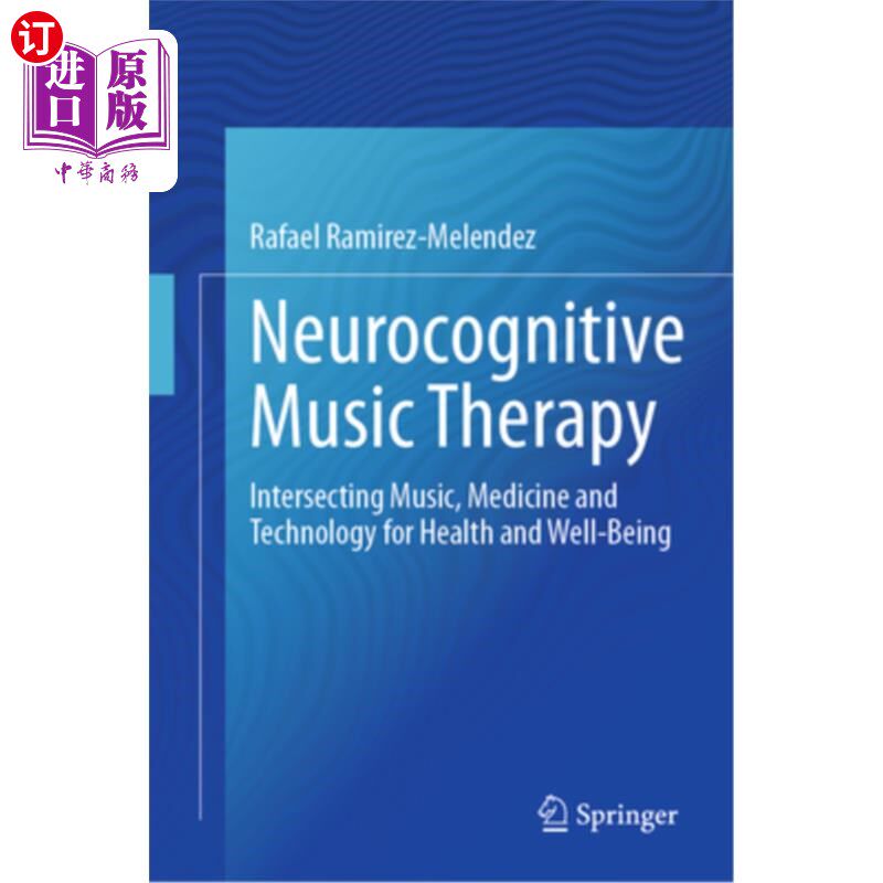 海外直订Neurocognitive Music Therapy: Intersecting Music, Medicine and Technology for He 神经认知音乐治疗：交叉音乐