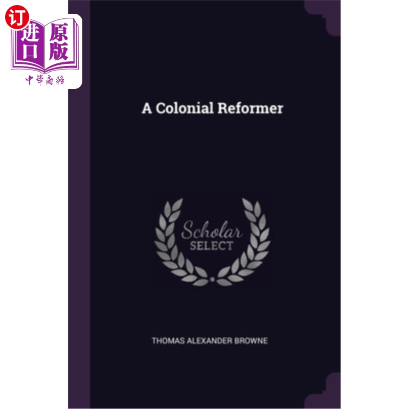 海外直订A Colonial Reformer 殖民地的改革者