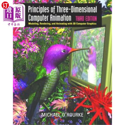 海外直订Principles of Three-Dimensional Computer Animation: Modeling, Rendering, and Ani 三维计算机动画原理:三维计